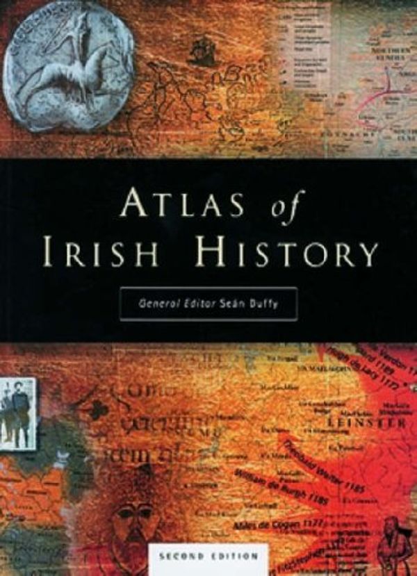 Cover Art for 9780717130931, Atlas of Irish History by Sean Duffy