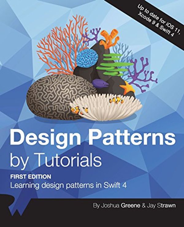 Cover Art for 9781942878513, Design Patterns by Tutorials: Learning design patterns in Swift 4 by raywenderlich.com Team