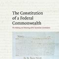 Cover Art for 9780521888646, The Constitution of a Federal Commonwealth by Nicholas Aroney
