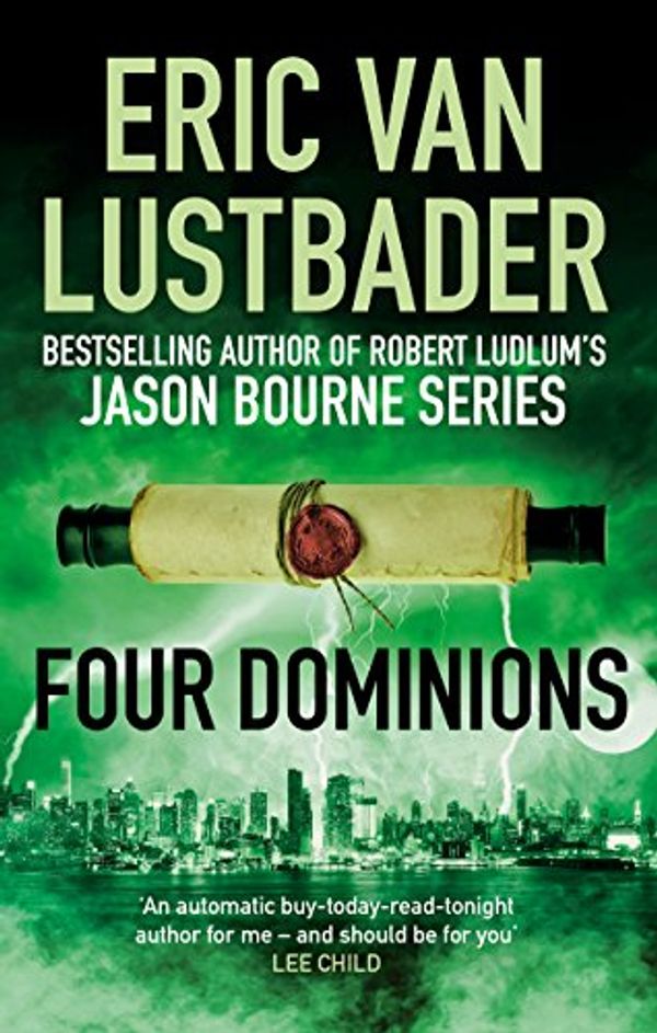 Cover Art for B075631KX2, Four Dominions: The latest blockbuster thriller in the Testament series by Van Lustbader, Eric