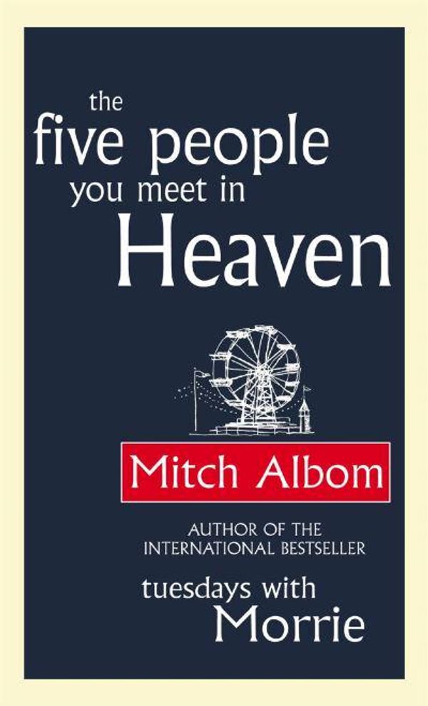 Cover Art for 9780751536140, The Five People You Meet In Heaven by Mitch Albom