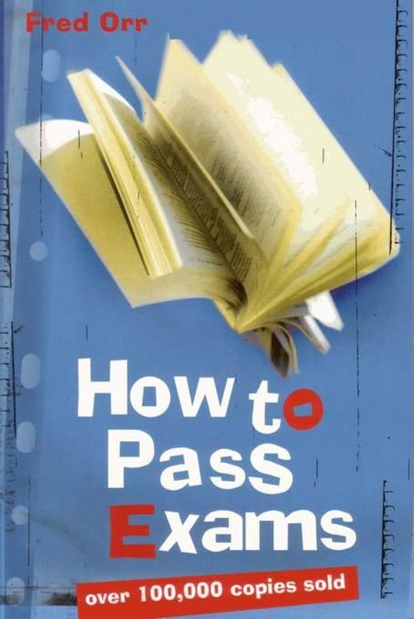 Cover Art for 9781741762952, How to Pass Exams by Fred Orr