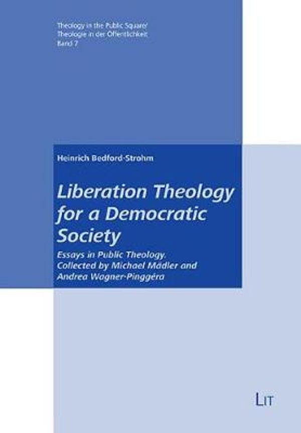 Cover Art for 9783643904584, Liberation Theology for a Democratic Society by Bedford-Strohm, Heinrich