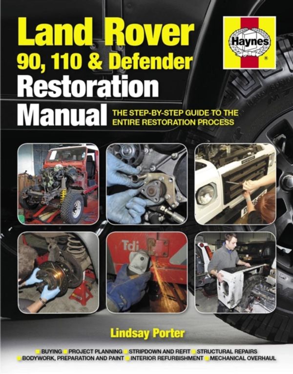 Cover Art for 9780857334794, Land Rover 90. 110 & Defender Restoration Manual by Lindsay Porter