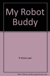 Cover Art for 9780397325054, My Robot Buddy by Alfred Slote, Joel Schick, Joel Schick