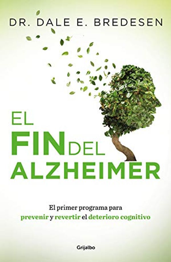 Cover Art for 9788425355882, El fin del Alzheimer by Dale Bredesen