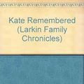 Cover Art for 9780792730873, Kate Remembered by A Scott Berg