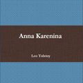 Cover Art for 1230000032000, Anna Karenina by Leo Tolstoy