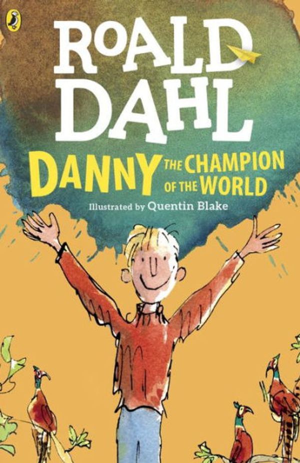 Cover Art for 9780553152890, Danny/Champion/World by Roald Dahl