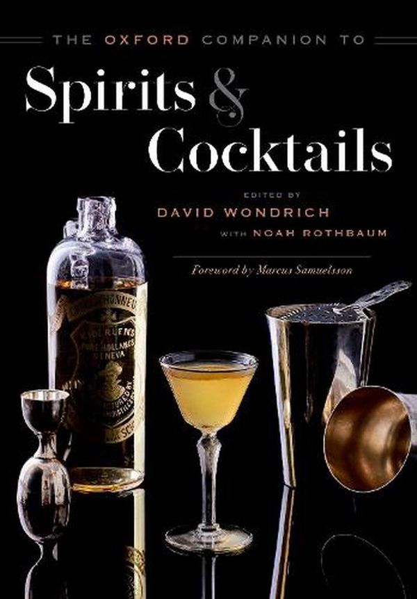 Cover Art for 9780199311132, The Oxford Companion to Spirits and Cocktails by Rothbaum Wondrich