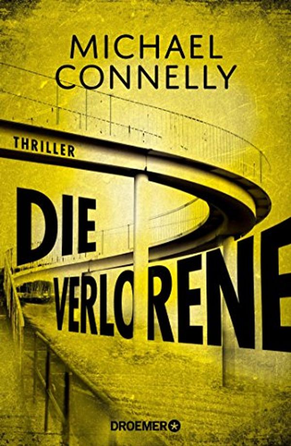 Cover Art for 9783426281925, Die Verlorene by Michael Connelly
