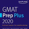 Cover Art for 9781506248387, GMAT Prep Plus 2020: 6 Practice Tests + Proven Strategies + Online + Mobile by Kaplan Test Prep