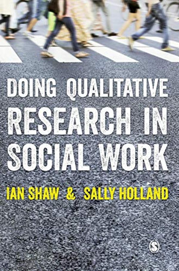 Cover Art for 9781446252826, DOING QUALITATIVE RESEARCH IN SOCIAL WOR by SHAW, IAN F