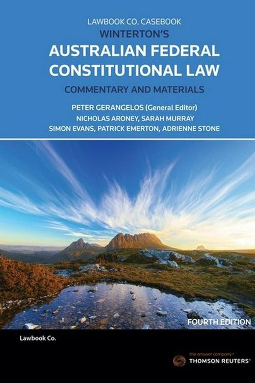 Cover Art for 9780455239729, Winterton's Australian Federal Constitutional Law Commentary & Materials 4th edition by Peter Gerangelos