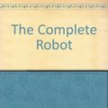 Cover Art for 9780394299884, Complete Robot Cassette by Isaac Asimov