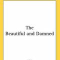 Cover Art for 9780548013915, The Beautiful and Damned by F Scott Fitzgerald