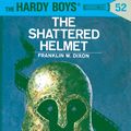 Cover Art for 9781101657300, Hardy Boys 52: The Shattered Helmet by Franklin W. Dixon