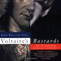 Cover Art for 9780679748199, Voltaire's Bastards: The Dictatorship of Reason in the West by John Ralston Saul