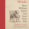 Cover Art for 9780691207810, Sick Souls, Healthy Minds: How William James Can Save Your Life by John Kaag