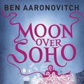 Cover Art for B004EBT6WE, Moon Over Soho (Rivers of London Book 2) by Ben Aaronovitch