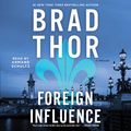 Cover Art for 9780743579360, Foreign Influence by Brad Thor