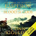 Cover Art for 1471357511, EMPEROR: The Blood of Gods, Book 5 (Unabridged) by Conn Iggulden
