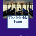Cover Art for 9781543248258, The Marble Faun by Nathaniel Hawthorne