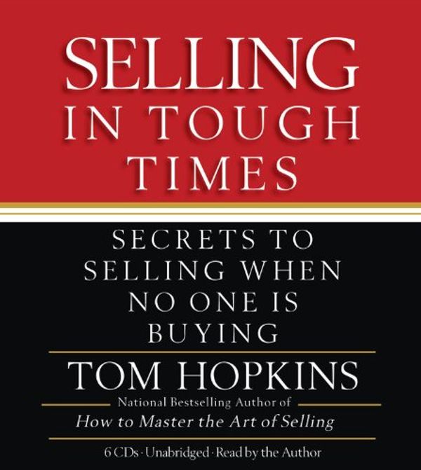 Cover Art for 9781600249259, Selling in Tough Times by Tom Hopkins