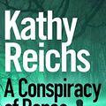 Cover Art for 9781785151194, A Conspiracy of Bones by Kathy Reichs