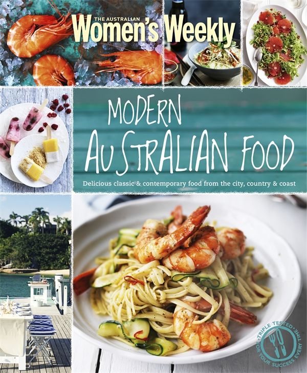 Cover Art for 9781742454993, Modern Australian Food by The Australian Women's Weekly
