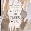 Cover Art for 9780733636202, Where The Trees Were by Inga Simpson