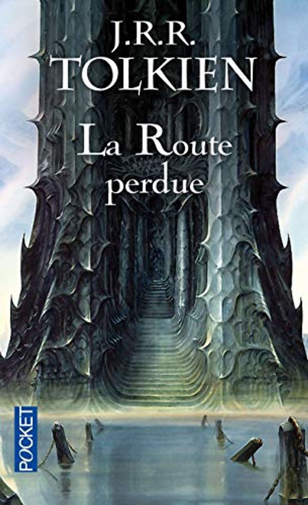 Cover Art for 9782266199384, La route perdue et autres textes : Langues et légendes avant le seigneur des anneaux by John Ronald Reuel Tolkien