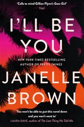 Cover Art for 9781399605601, ILL BE YOU by JANELLE BROWN