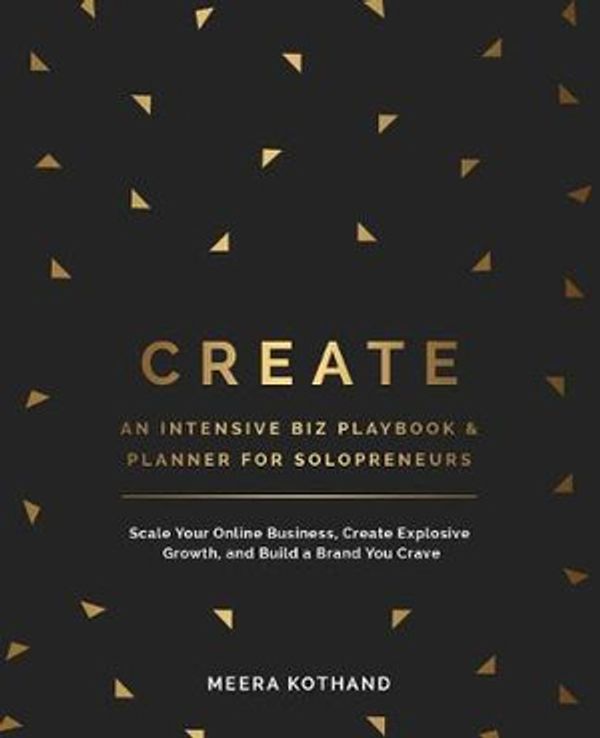 Cover Art for 9781717995452, Create an Intensive Biz Playbook & Planner by Meera Kothand