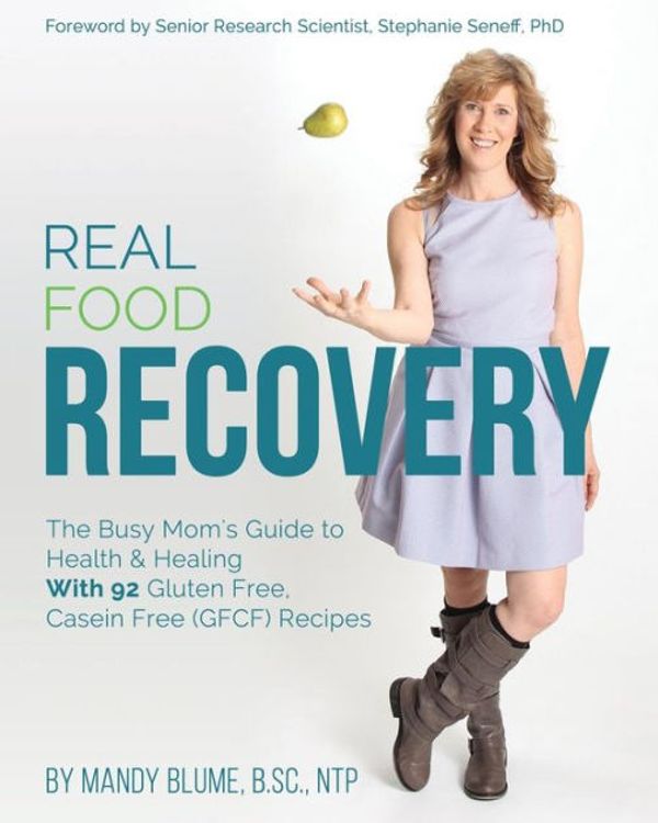 Cover Art for 9781942761785, Real Food RecoveryThe Busy Mom's Guide to Health & Healing - With... by Mandy Blume