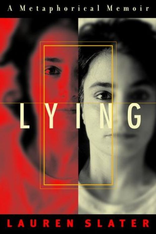 Cover Art for 9780375501128, Lying: A Metaphorical Memoir by Lauren Slater