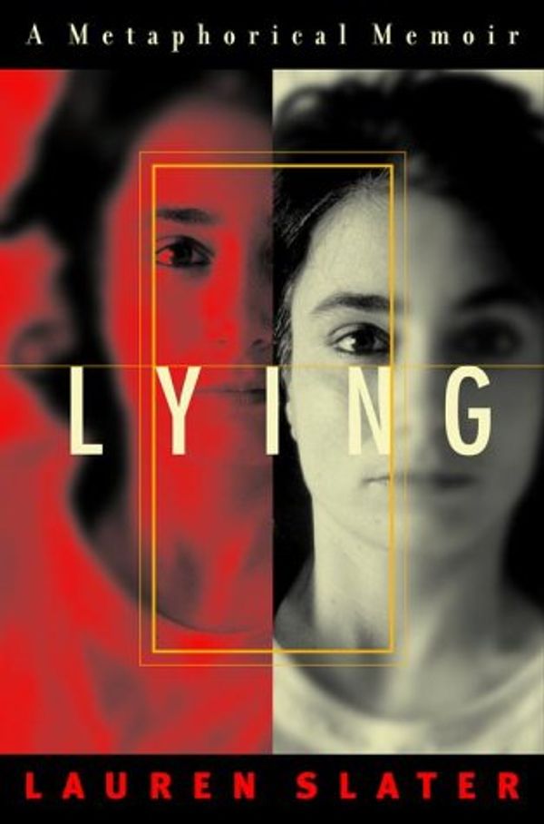 Cover Art for 9780375501128, Lying: A Metaphorical Memoir by Lauren Slater