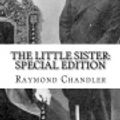 Cover Art for 9781986779814, The Little SisterSpecial Edition by Raymond Chandler