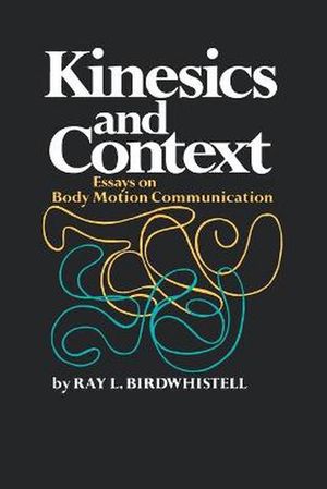 Cover Art for 9780812210125, Kinesics and Context: Essays on Body Motion Communication (Conduct and Communication) by Ray L. Birdwhistell