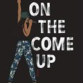 Cover Art for 9783570165485, On The Come Up by Angie Thomas