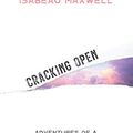 Cover Art for 9781735191195, Cracking Open: Adventures of a Reluctant Medium by Maxwell, Isabeau, Maxwell, Isabeau