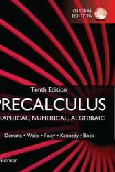 Cover Art for 9781292438962, Precalculus: Graphical, Numerical, Algebraic, Global Edition by Demana, Franklin, Waits, Bert, Foley, Gregory, Kennedy, Daniel, Bock, David