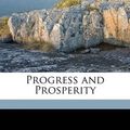 Cover Art for 9781174009853, Progress and Prosperity by William D'Hertburn Washington