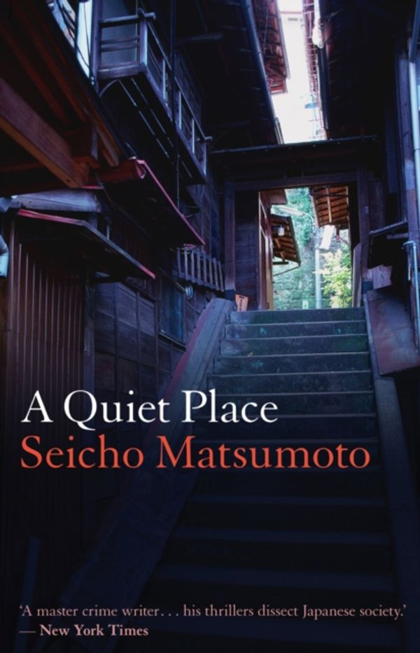 Cover Art for 9781908524638, A Quiet Place by Seicho Matsumoto