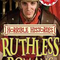 Cover Art for 9781407117720, Ruthless Romans (Horrible Histories TV Tie-ins) by Terry Deary