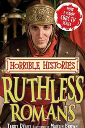 Cover Art for 9781407117720, Ruthless Romans (Horrible Histories TV Tie-ins) by Terry Deary