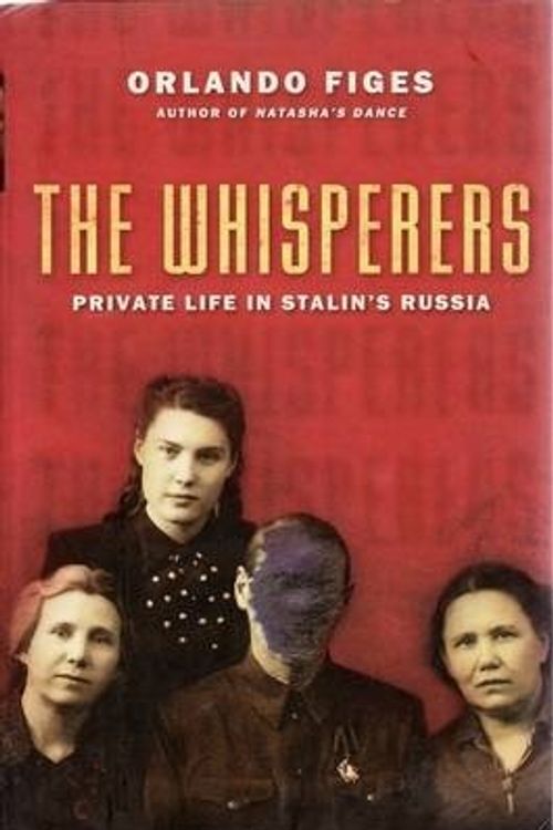 Cover Art for 9780805074611, The Whisperers by Orlando Figes