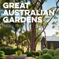 Cover Art for 9781925695885, Great Australian Gardens Volume II by Australian House & Garden
