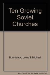 Cover Art for 9780947697471, Ten Growing Soviet Churches by Lorna & Michael Bourdeaux
