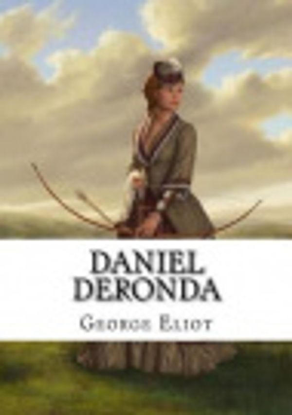 Cover Art for 9781724669346, Daniel Deronda by George Eliot